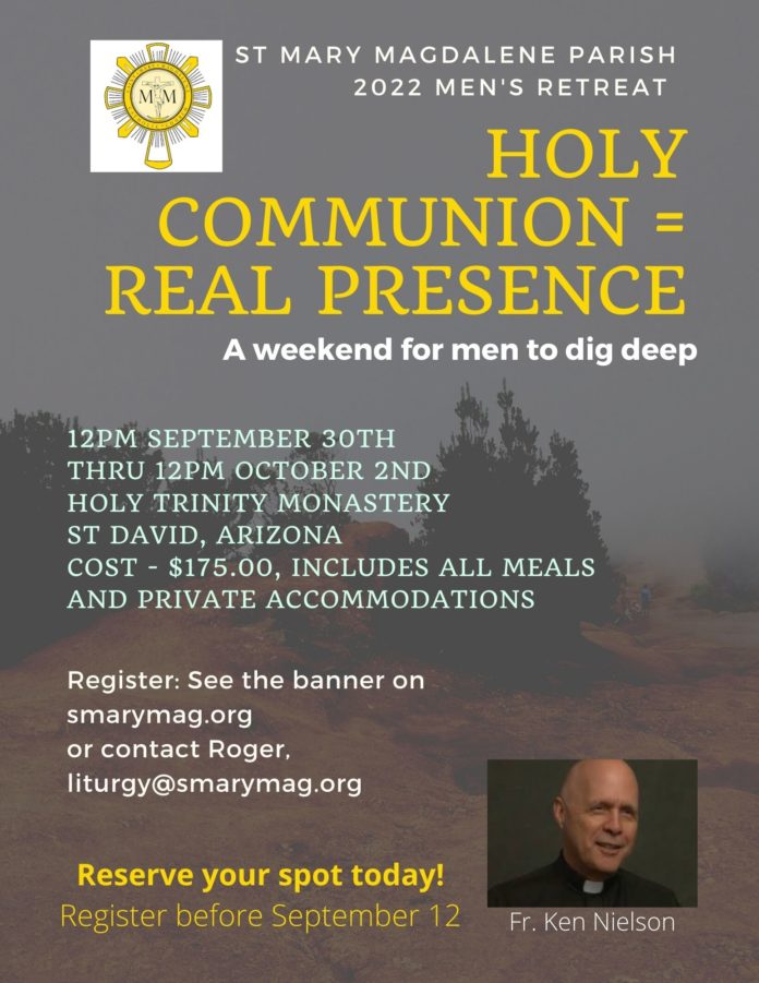 Men's Retreat Holy Communion = Real Presence The Catholic Sun